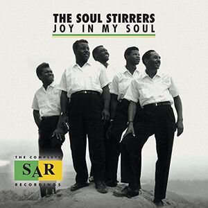The Soul Stirrers - Joy in My Soul: The Complete Sar Recordings  CD